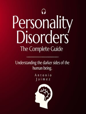 cover image of Personality Disorders, the Complete Guide